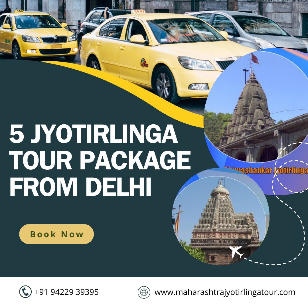 5 Jyotirlinga Tour Package from Delhi: A Divine Pilgrimage to Lord Shiva’s Sacred Abodes